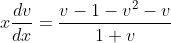 x\frac{dv}{dx}=\frac{v-1-v^{2}-v}{1+v}